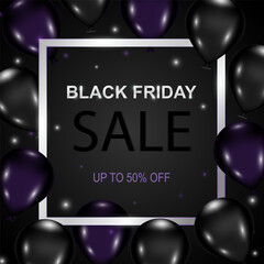Black Friday banner with balloons and silver frame. Vector illustration