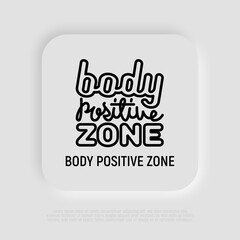 Quote, Body positive zone. Sticker in thin line icon style. Modern vector illustration.