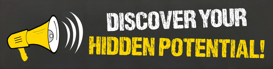 Discover your hidden potential!