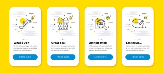 Vector set of Escalator, Check article and Gift box line icons set. UI phone app screens with line icons. Message icon. Elevator, Magnifying glass, Present package. Speech bubble. Vector