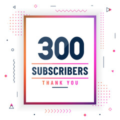 Thank you 300 subscribers celebration modern colorful design. - obrazy, fototapety, plakaty