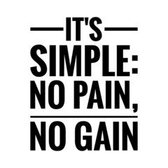 ''It's simple: No pain, no gain'' Quote Illustration