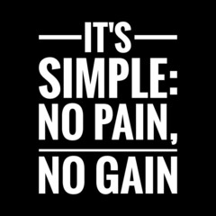 ''It's simple: No pain, no gain'' Quote Illustration