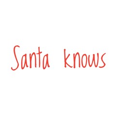 ''Santa knows'' Quote Illustration