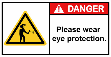 welding area Please wear eye protection.,Danger sign.
