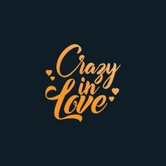 Crazy love typography t-shirt print clothing design vector, Printable love quotes slogan T shirt design for gift ,true love t-shirt