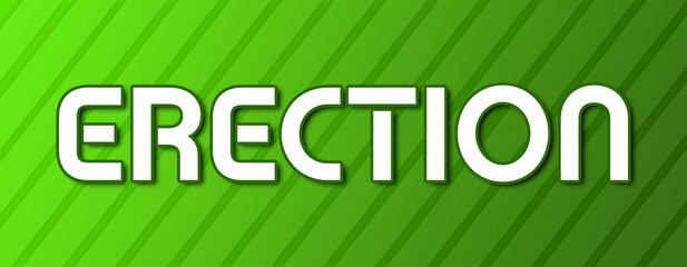 Erection - text written on green background with abstract lines