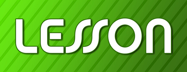 Lesson - text written on green background with abstract lines