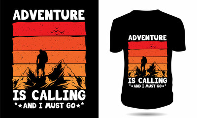 adventures is calling i must go new adventure tshirt design