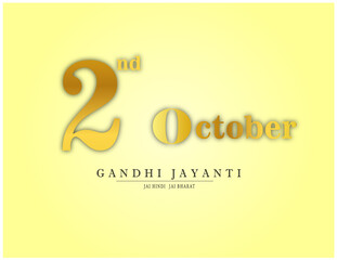 Fototapeta na wymiar Gandhi Jayanti Illustration with text 2nd October, Gandhi Jayanti, jai Hindi jai bharat, on yellow-white gradient background 