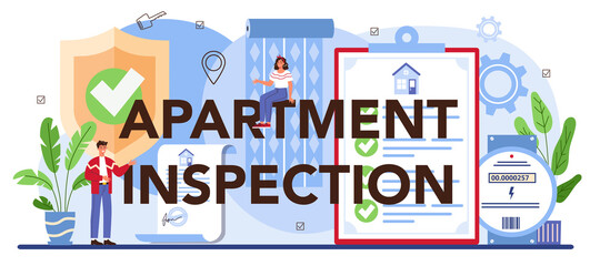 Apartment inspection typographic header. Qualified real estate agent