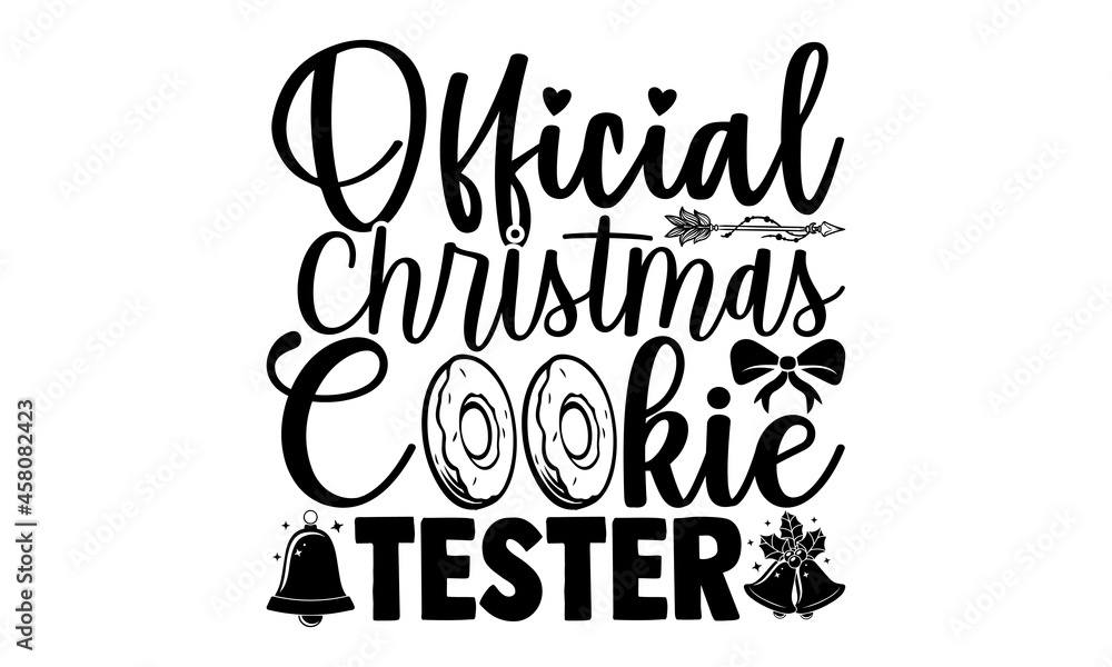 Canvas Prints Official christmas cookie tester- Christmas t-shirt design, Christmas SVG, Christmas cut file and quotes, Christmas Cut Files for Cutting Machines like Cricut and Silhouette, card, flyer, EPS 10 - Canvas Prints