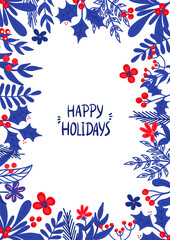 Vector Christmas template for greeting cards and invitations with Holly twigs, leaves and the inscription Happy Holidays in blue and red colors in a flat style.