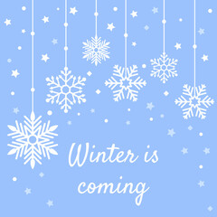 Winter card with snowflake. Blue card with title Winter is coming and garland of snowflakes. Vector white and blue winter decorations. Banner with snowfall.