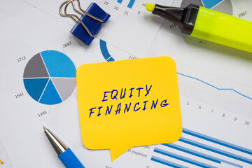 Financial concept meaning EQUITY FINANCING with phrase on the page.