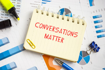 Financial concept about Conversations Matter with phrase on the page.