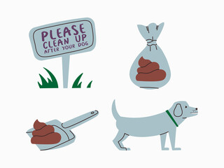 Please clean up after your dog. Set of illustrations urging to pick after a pet. Cute dog, turd, scoop, waste bag.