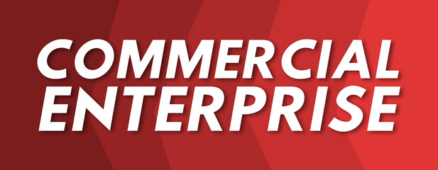 Fototapeta na wymiar Commercial Enterprise - text written on red background