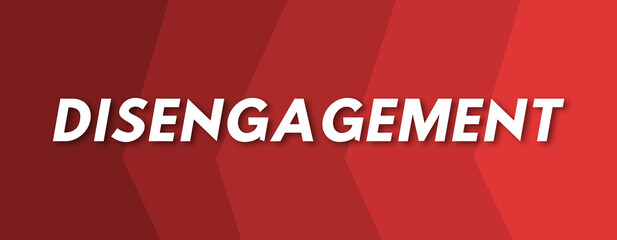 Disengagement - text written on red background