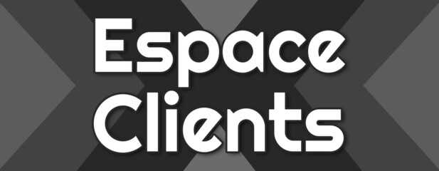 Espace Clients - text written on striped black background