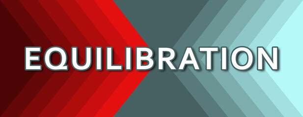 Equilibration - text written on cyan and red background