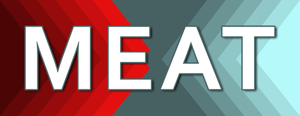 Meat - text written on cyan and red background