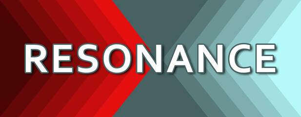 Resonance - text written on cyan and red background