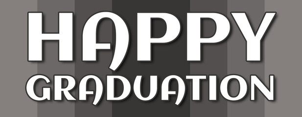 happy graduation - text written on grey striped background