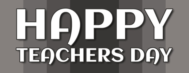 happy teachers day - text written on grey striped background