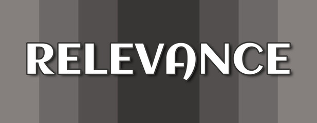 Relevance - text written on grey striped background