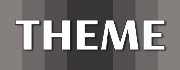 Theme - text written on grey striped background