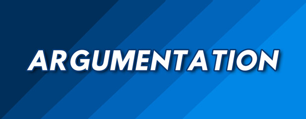 Argumentation - text written on striped blue background
