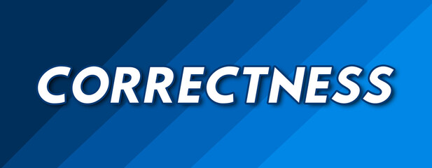 Obraz premium Correctness - text written on striped blue background