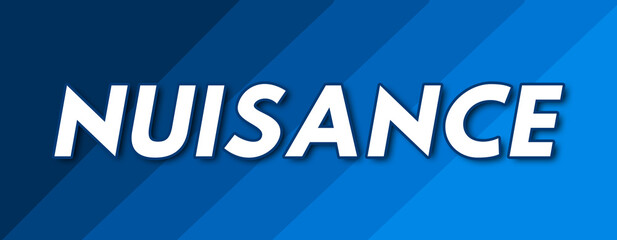 Nuisance - text written on striped blue background