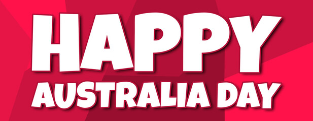 Fototapeta na wymiar happy australia day - text written on irregular red background