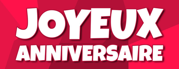 Joyeux Anniversaire - text written on irregular red background