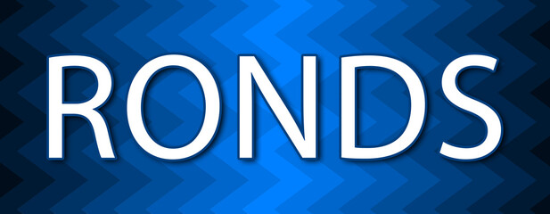 Ronds - text written on blue wavey background