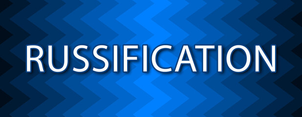 Russification - text written on blue wavey background