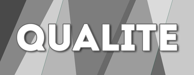 Qualite - text written on gray background