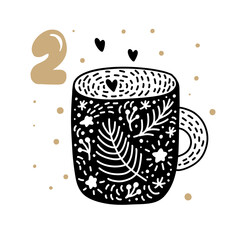 Advent calendar with cute scandinavian hand drawn vector. Twenty-four days before Christmas. Second Day. Illustration of winter cup with hearts