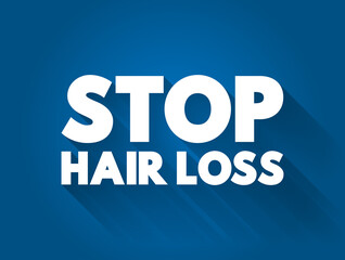 Stop Hair Loss text quote, medical concept background