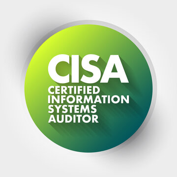 CISA - Certified Information Systems Auditor acronym, business concept background