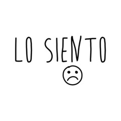 Logotipo con texto manuscrito Lo siento en español con símbolo emoticono triste con lineas en color gris