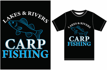 Lakes And Rivers Carp Fishing T-shirt.
Fishing Lover T-shirt Design.
