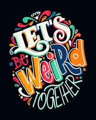 Fototapeta premium Cute lettering hand drawn poster about life. Lettering motivation art banner. T-shirt design lettering. 