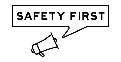 Megaphone icon with speech bubble in word safety first on white background