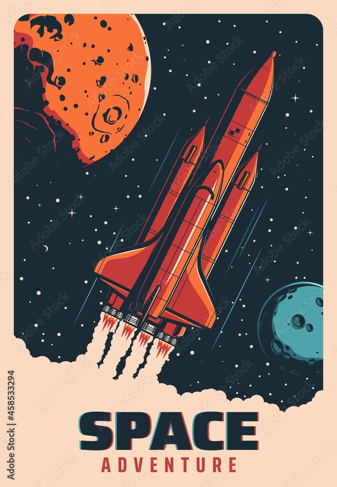 Poster Space rocket in flight between planets, galaxy spaceship or shuttle vector retro poster. Space adventure and spacecraft rocket startup to universe exploration, spaceman flight and planets exploration