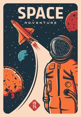 Astronaut and spaceship, spaceman on rocket flight to space and galaxy planets, vector retro poster. Spaceship shuttle in cosmos, spaceflight to moon or mars, galaxy space exploration and travel