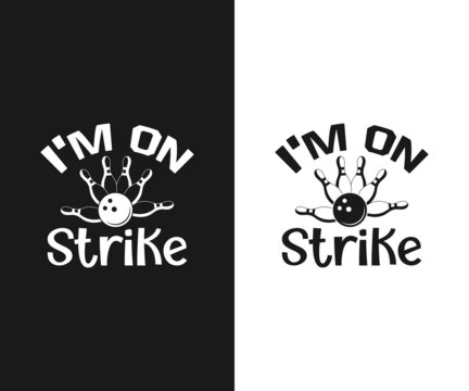 I'm on strike SVG, Bowling Pin, bowling alley, bowling alley game, bowling alley meaning
