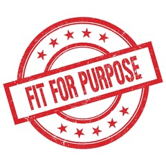 FIT FOR PURPOSE text written on red vintage round stamp.